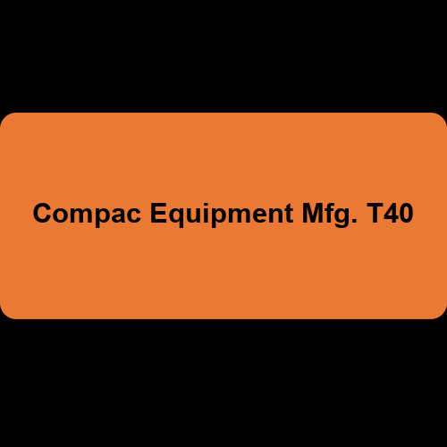 Compac Equipment Mfg. T40